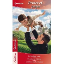 Prince et papa - Un bonheur royal - Un bébé au château - L'héritier des Harrington
