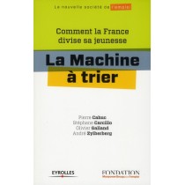 La machine à trier - Comment la France divise sa jeunesse